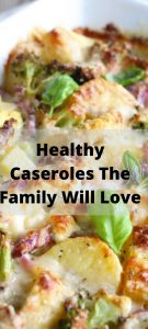 Healthy Casseroles For The Whole Family! Perfect for crazy weeknights, easy dinners, and frugal meals as well to make dinner easy!