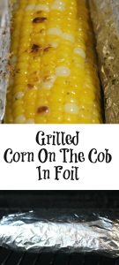 Grilled Corn On The Cob In Foil is one of the best ways to cook a summer favorite vegetable corn on the cob!! Full of flavor, easy to make a new way how to make corn on the cob, even better it won't make the house hot since it's outside on the grill.