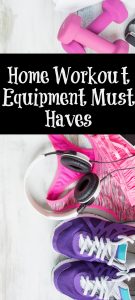 These Home Workout Equipment Must Haves are a great place to start for building a workout routine! No time for the gym, not a good excuse to not get fit.