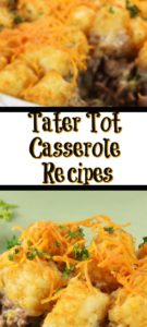 These Tater Tot Casserole Recipes are perfect for weeknight family dinners! Casseroles are perfect to make for those busy nights when time is limited!