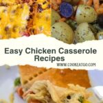 A collage of chicken casserole recipes above the text Easy Chicken Casserole Recipes and the website URL WWW.COOKEATGO.COM.